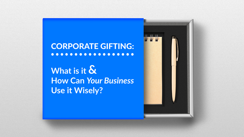 Corporate Gifting: What Is It And How Can Your Business Use It Wisely? - Print House - Boston, MA