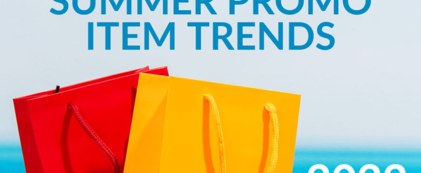 2022 Trend for Summer Promo Items