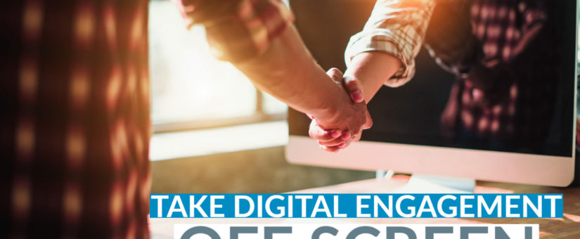 Take Digital Engagement Off the Screen