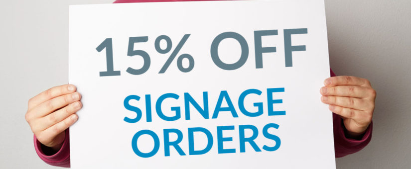 15% OFF Your Signage Order – June 2022 Promotion