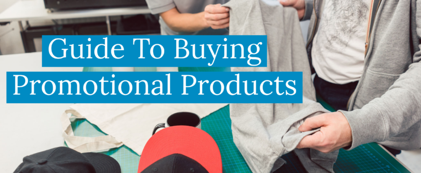 Guide to Buying Promotional Products